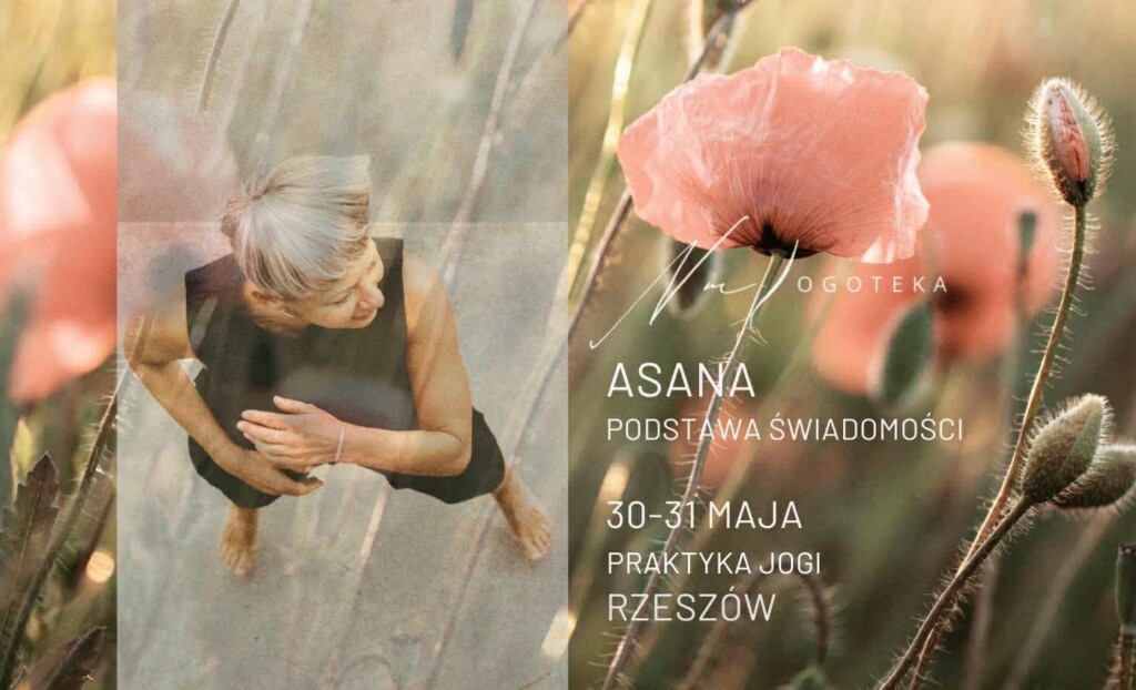  Asana – podstawa świadomości – warsztat z Nataszą Moszkowicz