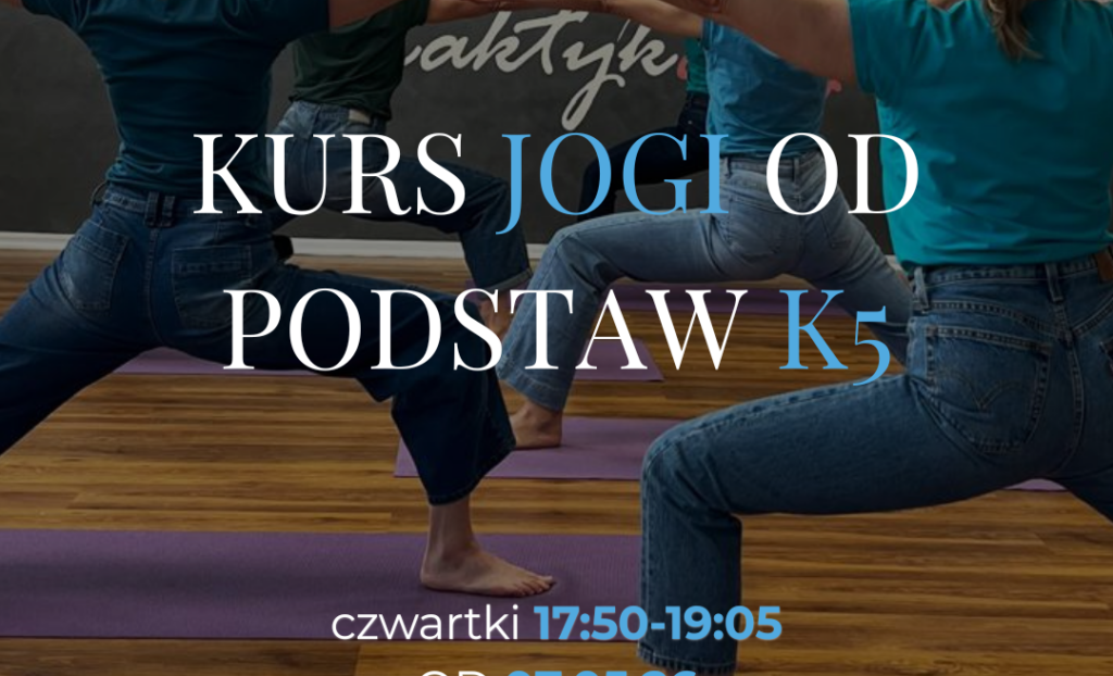  Kurs jogi od podstaw K5 – zadbaj o kręgosłup
