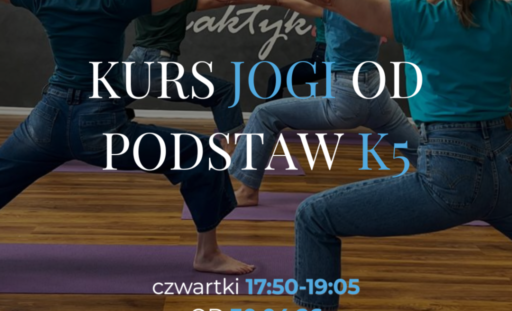 Kurs K5 – KURS METODĄ IYENGARA®